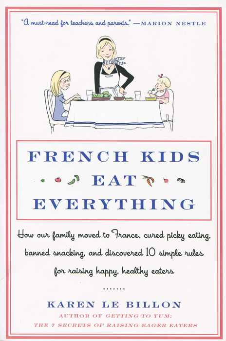 Karen Le Billon - «Freanch Kids Eat Everything»