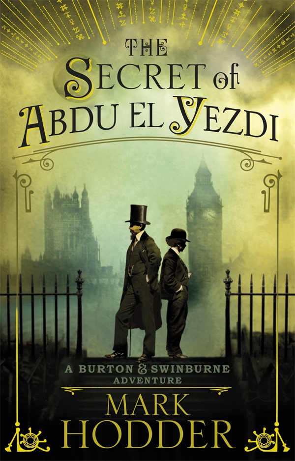 The Secret of Abdu El Yezdi: A Burton & Swinburne Adventure