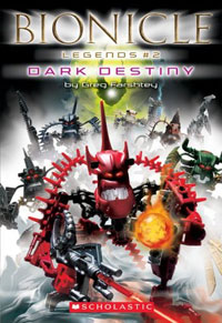 Greg Farshtey - «Dark Destiny (Bionicle Legends)»