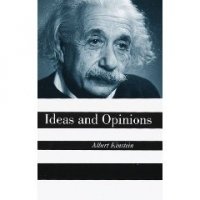 Albert Einstein - «Ideas and Opinions»