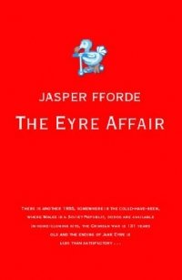 Jasper Fforde - «The Eyre Affair»