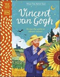 The Met Vincent van Gogh: He Saw the World in Vibrant Colours