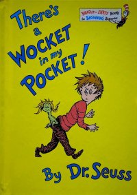 Гейсел Теодор Сьюсс - «Theres a Wocket in My Pocket!»