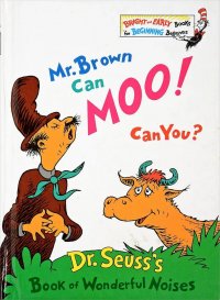 Гейсел Теодор Сьюсс - «Mr. Brown Can Moo! Can You?»