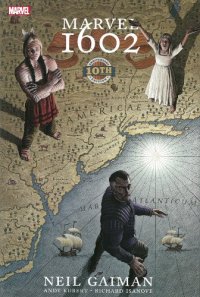 Нил Гейман, Энди Куберт - «Marvel 1602: 10th Anniversary Edition»