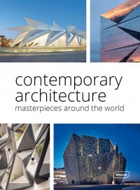 Chris Van Uffelen - «Contemporary Architecture: Masterpieces around the World»