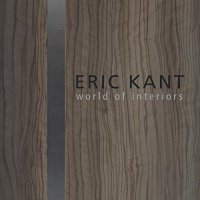 Eric Kant - «Eric Kant: World of Interiors»