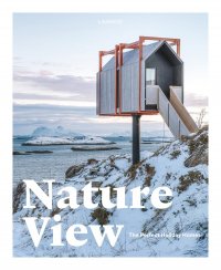 Sebastiaan Bedaux - «Nature View: The Perfect Holiday Homes»