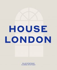 Ellie Stathaki - «House London»