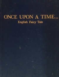 Нет автора - «Once Upon A Time... English Fairy Tale»