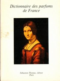 Автор не указан - «6e dictionnaire des parfums de France»