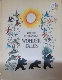 Чуковский Корней - «Wonder Tales»