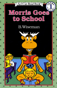 B. Wiseman - «Morris Goes to School»