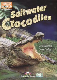Вирджиния Эванс - «Saltwater Crocodiles. Level B1. Книга для чтения»