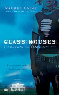 Rachel Caine - «Glass houses»