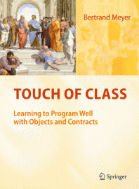Bertrand Meyer - «Touch of Class: Learning to Program Well with Objects and Contracts»