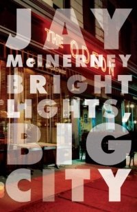 Jay McInerney - «Bright Lights, Big City»