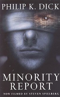 Philip K. Dick - «Minority Report»