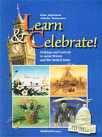 Learn & Celebrate! Holidays and Festivals in Great Britain and the United States