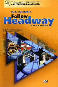 Follow Headway. Pre-intermediate