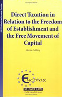 Direct Taxation in Relation to the Freedom of Establishment and the Free Movement of Capital (Eucotax Series on European Taxation)