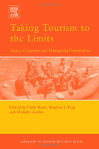 Taking Tourism to the Limits: Issues, concepts and managerial perspectives (Advances in Tourism Research)