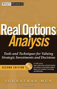 Johnathan Mun - «Real Options Analysis: Tools and Techniques for Valuing Strategic Investment and Decisions, 2nd Edition (Wiley Finance)»