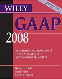 Steven M. Bragg, Barry J. Epstein, Ralph Nach - «Wiley GAAP 2008: Interpretation and Application of Generally Accepted Accounting Principles»