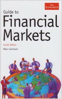 Marc Levinson - «Guide to Financial Markets»