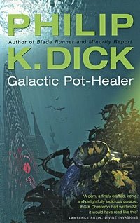 Philip K. Dick - «Galactic Pot-Healer»