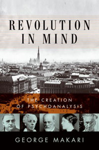 George Makari - «Revolution in Mind: The Creation of Psychoanalysis»