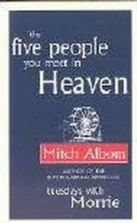 Mitch Albom - «The Five People You Meet in Heaven»
