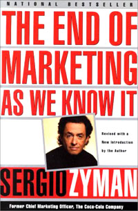 Sergio Zyman - «The End of Marketing as We Know It»