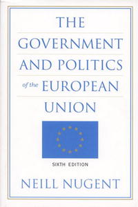 Neill Nugent - «The Government and Politics of the European Union»