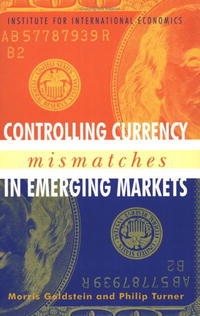 Morris Goldstein, Philip Turner - «Controlling Currency Mismatches In Emerging Markets»