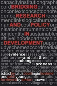 Julius Court, Ingie Hovland, John Young - «Bridging Research and Policy in Development: Evidence and the Change Process»
