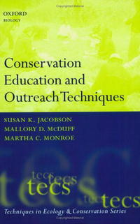 Susan K. Jacobson, Mallory D. McDuff, Martha C. Monroe - «Conservation Education and Outreach Techniques: A Handbook of Techniques (Techniques in Ecology and Conservation)»