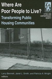 Larry Bennett - «Where Are Poor People to Live?: Transforming Public Housing Communities (Cities and Contemporary Society (Paperback))»
