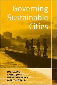 Bob Evans, Marko Joas, Susan Sundback, Kate Theobold - «Governing Sustainable Cities»