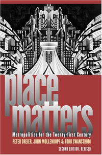 Place Matters: Metropolitics For The Twenty-First Century (Studies in Government and Public Policy)