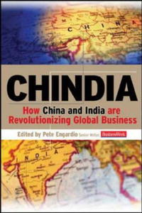 Peter Edited by Engardio - «Chindia: How China and India Are Revolutionizing Global Business»