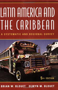 Brian W. Blouet, Olwyn M. Blouet - «Latin America and the Caribbean: A Systematic and Regional Survey»