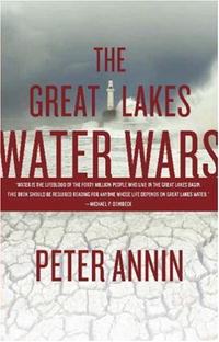 Peter Annin - «The Great Lakes Water Wars»