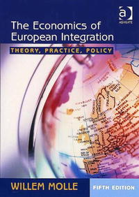 Willem Molle - «The Economics of European Integration: Theory, Practice, Policy»