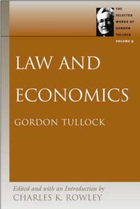 Law And Economics (Selected Works of Gordon Tullock)