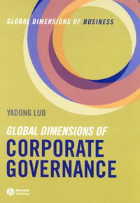 Yadong Luo - «Global Dimensions of Corporate Governance (Blackwell Global Dimensions of Business)»
