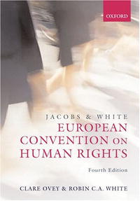 Clare Ovey, Robin White - «Jacobs and White: The European Convention on Human Rights»