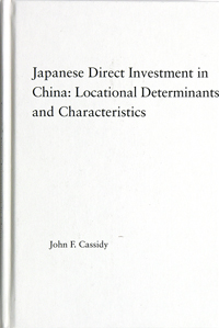 Japanese Direct Investment in China. Locational Determinants and Characteristics