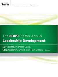 The 2009 Pfeiffer Annual: Leadership Development (J-B US non-Franchise Leadership)