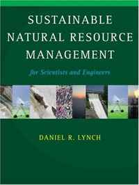 Sustainable Natural Resource Management: For Scientists and Engineers